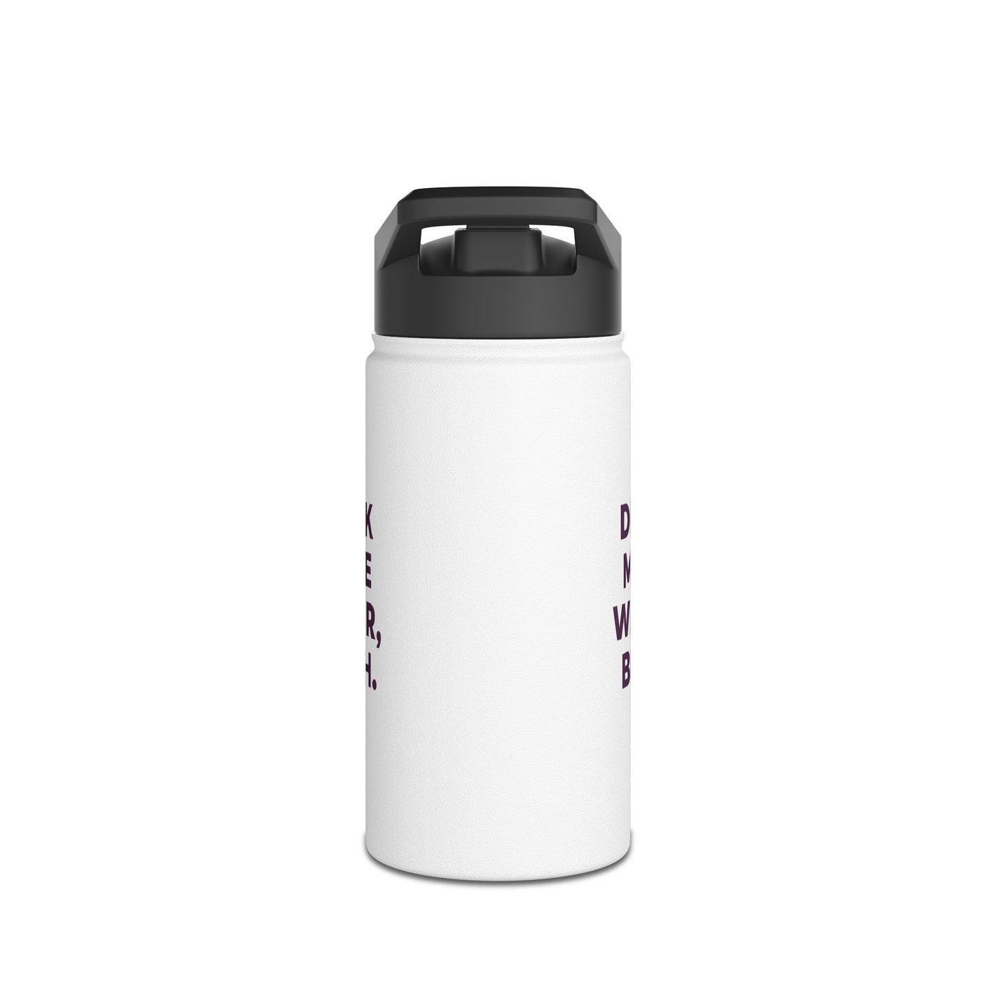Drink More Water, Bitch – Funny Stainless Steel Water Bottle | Hydration Gift, Fitness & Gym Bottle